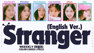 Weeekly (위클리) Stranger (English Ver.) [Color Coded Lyrics]