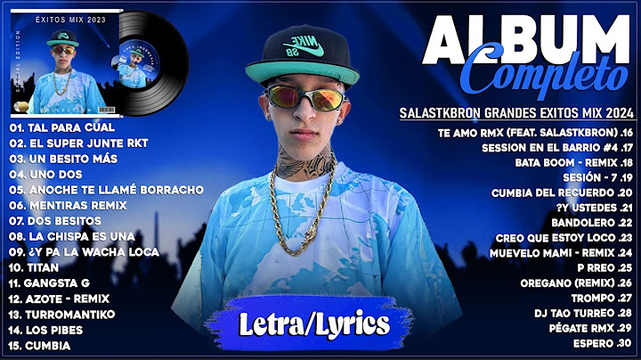 Salastkbron Tendencia 2024 - Salastkbron Lo Más Enganchado 2024 - Exitos Mix 2024 (Letra/Lyrics)