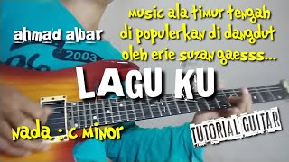 Video thumbnail of "LAGUKU _ AHMAD ALBAR ( tutorial guitar ) di populerkan oleh erie suzan gaes..."