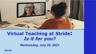7.28.21 - Virtual Teaching at Stride: Is it for you?