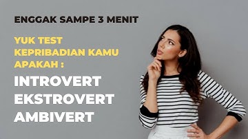 Kurang Dari 3 Menit! Tes Kepribadian Bisa Mengetahui Apakah Kamu Introvert, Ekstrovert Atau Ambivert