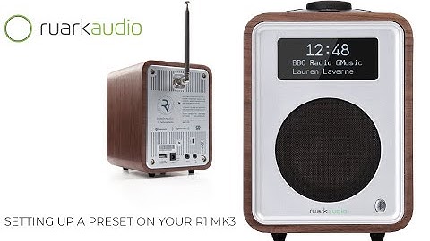 How to set up presets on your R1 Mk3 - Ruark Audio