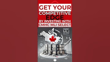 Get Your Competitive Edge by Investing with CMHC MLI Select