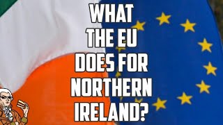 What The European Union Does For Northern Ireland!