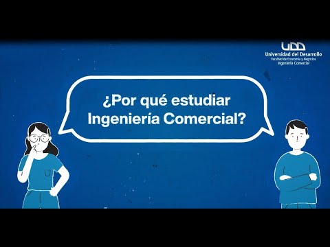 ¿Por qué estudiar Ingeniería Comercial en la UDD?