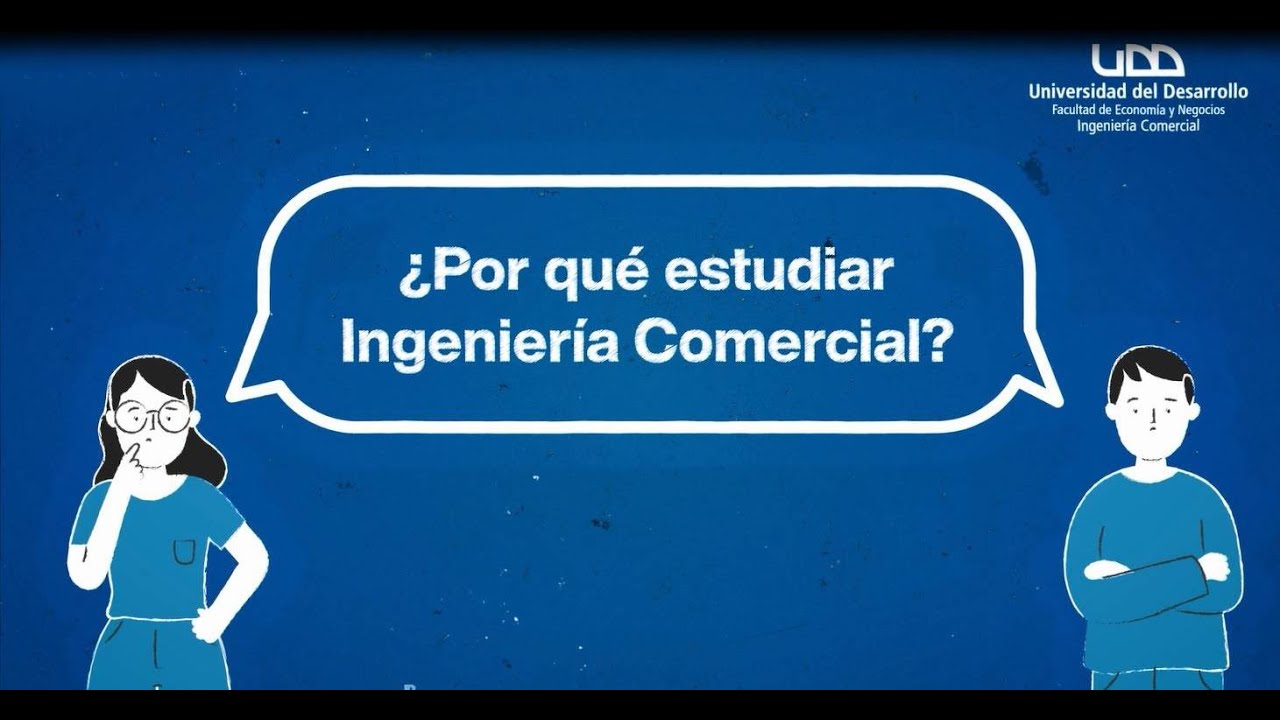 ¿Por qué estudiar Ingeniería Comercial en la UDD?