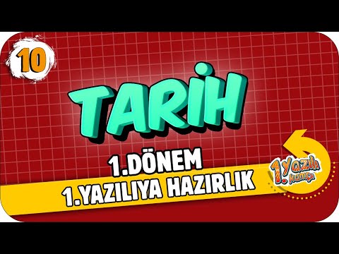 10.Sınıf Tarih 1.Dönem 1.Yazılıya Hazırlık | 2021 📝