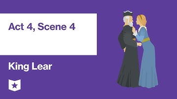 King Lear by William Shakespeare | Act 4, Scene 4