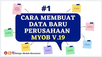 CARA MEMBUAT DATA BARU PERUSAHAAN MYOB ACCOUNTING VERSI 19