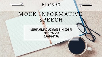 ELC590 MOCK INFORMATIVE SPEECH