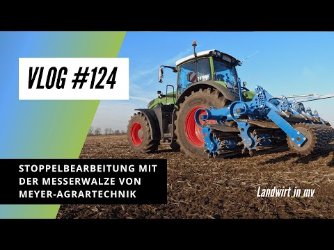 Vlog #124 Stoppelbearbeitung mit der Messerwalze von Meyer-Agrartechnik