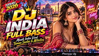 Download lagu 🎵 DJ INDIA TERPOPULER 2026 | VIRAL TIKTOK | REMIX FULL BASS ENAK BANGET