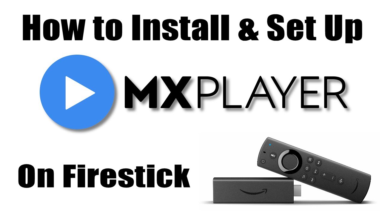New Update How to Install MX Player on Firestick / Android.
