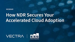 How NDR Secures Your Accelerated Cloud Adoption