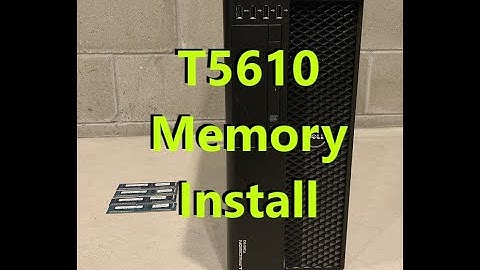 How to access and install Memory in to a Dell Precision T5610 Workstation