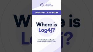 SBOM Explained: The Log4Shell Lesson | Certified Software Supply Chain Security Expert