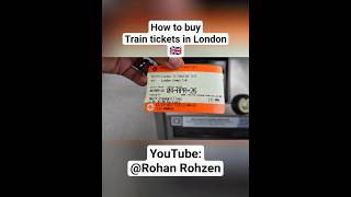 How to Buy Train Tickets in London 🇬🇧🚆#london #londontravel #londonlife #londontrains #uktravel
