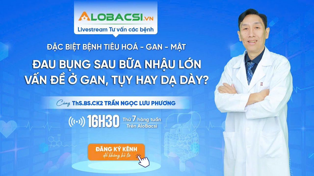 🔴LIVE 74 | Đau bụng sau bữa nhậu lớn, vấn đề nằm ở đâu? | ThS.BS.CK2 Trần Ngọc Lưu Phương