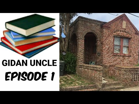 GIDAN UNCLE EPISODE 1