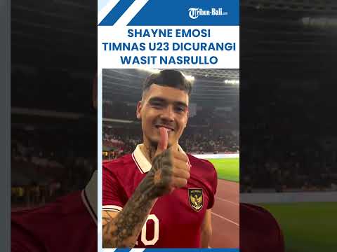 Shayne Pattynama Emosi Timnas Indonesia U 23 Dicurangi Wasit Nasrullo Kabirov