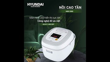 Giới thiệu Nồi Cơm Điện Cao Tần Hyundai HDE 2202R - W