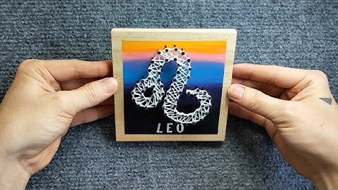 HƯỚNG DẪN LÀM TRANH CHỈ ĐINH CUNG HOÀNG ĐẠO SƯ TỬ (LEO) | HOW TO DO STRING ART