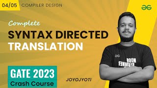 Syntax Directed Translation | Compiler Design| GATE 2023 CRASH COURSE