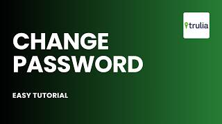 How to Change Your Trulia Password Step by Step