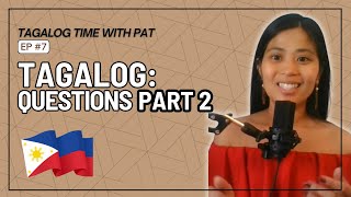 Tagalog Lesson 7: Questions (When, Who, Whose)