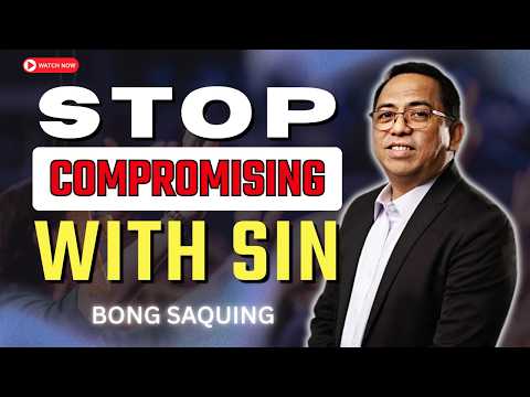 Stop Letting Sin Control Your Life | Bong Saquing