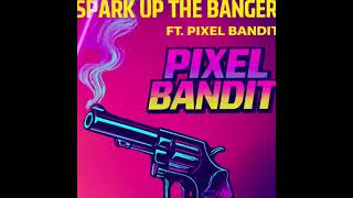 Pixel Bandit - Spark Up The Banger. Out Now #PixelBandit #SparkUpTheBanger #drumandbass #UKdnb