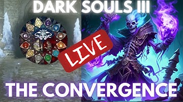 The Convergence | Dark Souls 3 Mod | Part 6