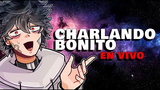 CHARLANDO BONITO 5 | HABLANDO DE ARTE, LA VIDA y MAS VIDEOS