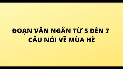 Bài văn ngắn phát biểu cảm nghĩ về mùa hè