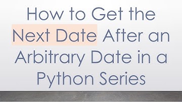 How to Get the Next Date After an Arbitrary Date in a Python Series