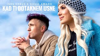 Video voorbeeld van "Ines Erbus & David Amaro - KAD TI DOTAKNEM USNE (4K)"