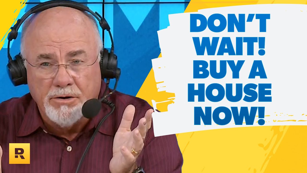 Why RIGHT NOW Is The Best Time To Buy A House Don t Wait YouTube