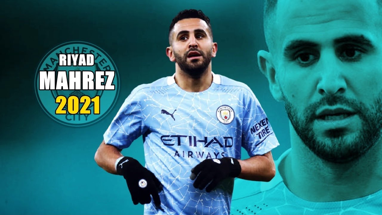 Riyad Mahrez 2021  Amazing Skills Show  HD