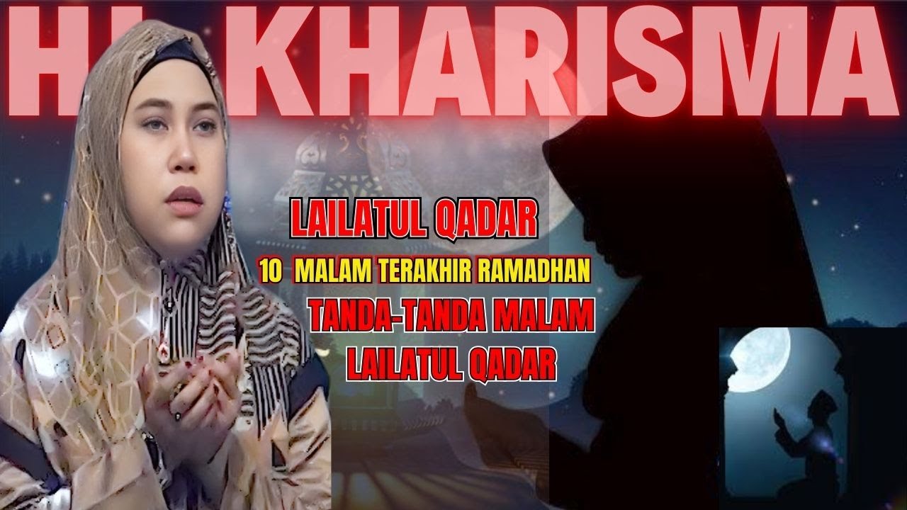 HJ. KHARISMA YOGI NOVIANA TERBARU 10 MALAM TERAKHIR - MALAM LAILATUL QODAR