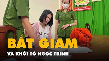 NÓNG: Công an TP.HCM bắt tạm giam Ngọc Trinh