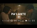 PA'LANTE | Short Film (2020)