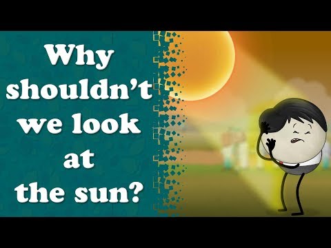 Why shouldn&rsquo;t we look at the sun? | #aumsum #kids #science #education #children