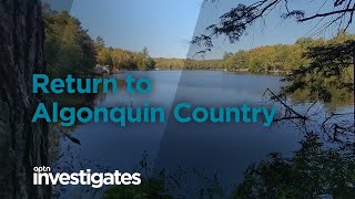 Return to Algonquin Country | APTN Investigates