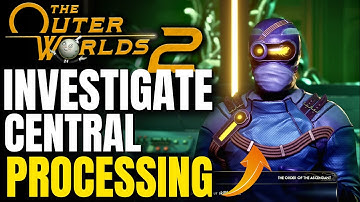 How To Investigate Central Processing - Beginning at the Endpoint - The Outer Worlds 2
