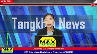 TANGKHUL NEWS | 15 MAY 2024 | NG SHANKHUI | THE TANGKHUL EXPRESS | TTE NEWS