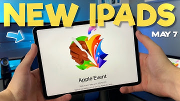 Get Ready: May 7 Apple Event Unveils NEW iPads!