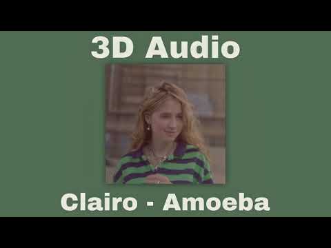 Download Clairo- Amoeba // 3D Audio