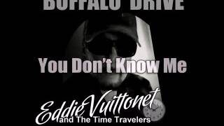 Eddie Vuittonet - You Don't Know Me (Buffalo Drive Album)