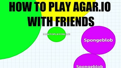 How to play Agar.io with friends