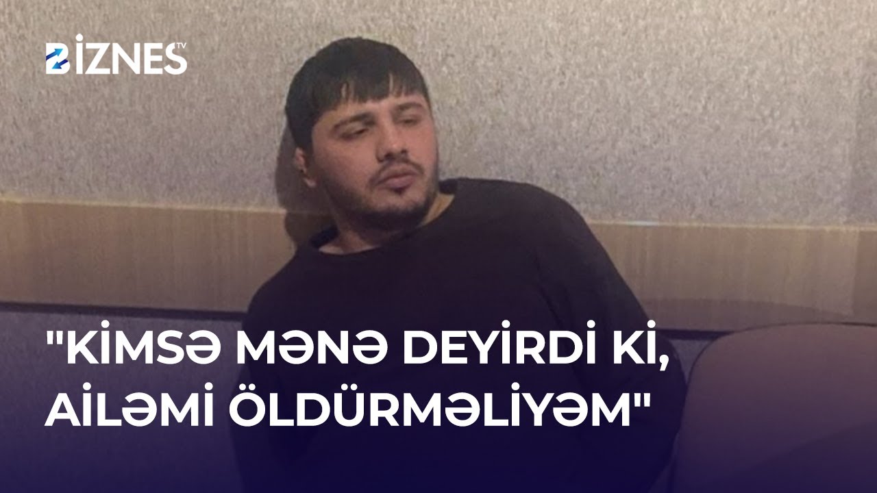 Əhməd ilə bağlı dəhşətli detallar ortaya çıxdı l Biznes TV